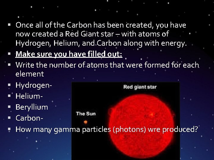  Once all of the Carbon has been created, you have now created a