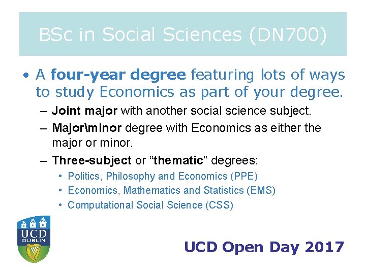 BSc in Social Sciences (DN 700) • A four-year degree featuring lots of ways