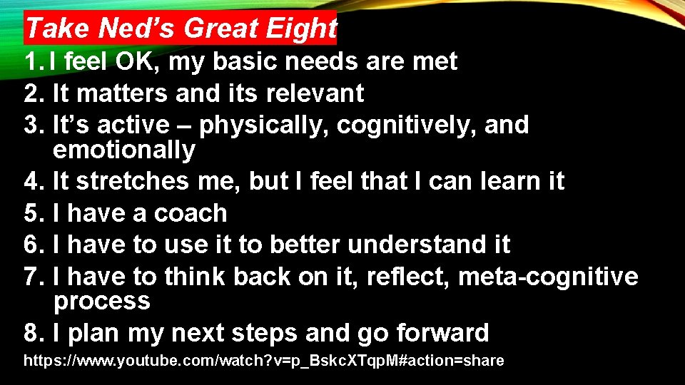 Take Ned’s Great Eight 1. I feel OK, my basic needs are met 2.