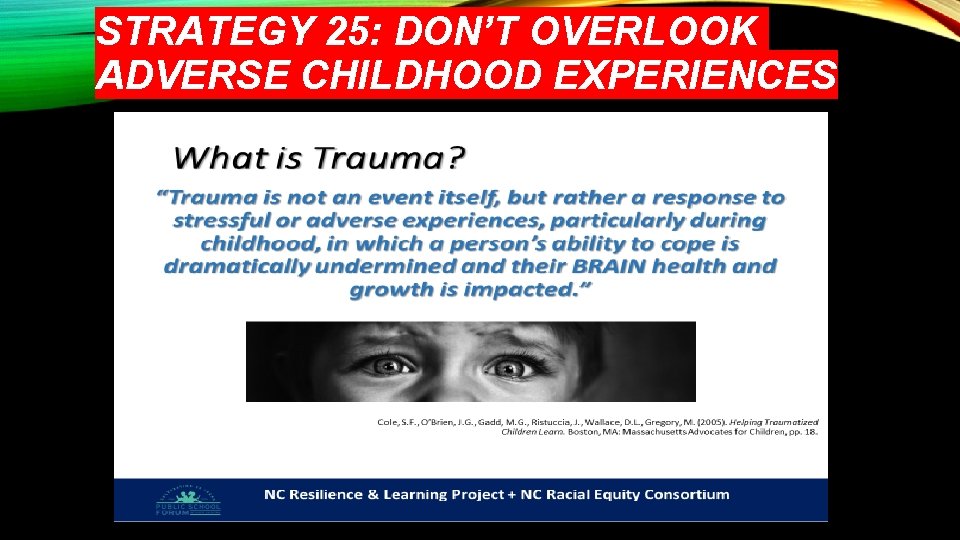 STRATEGY 25: DON’T OVERLOOK ADVERSE CHILDHOOD EXPERIENCES 