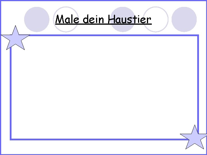 Male dein Haustier 