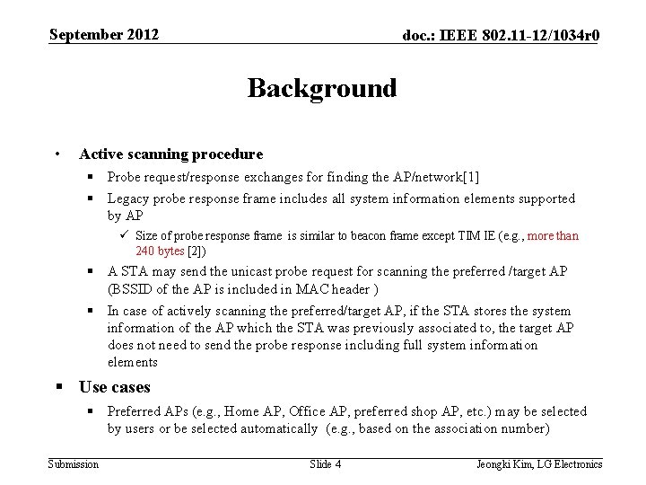 September 2012 doc. : IEEE 802. 11 -12/1034 r 0 Background • Active scanning