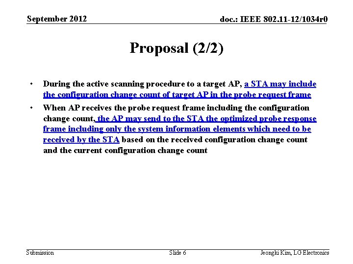 September 2012 doc. : IEEE 802. 11 -12/1034 r 0 Proposal (2/2) • During