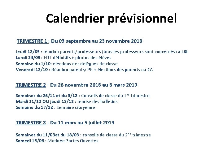 Calendrier prévisionnel TRIMESTRE 1 : Du 03 septembre au 23 novembre 2018 Jeudi 13/09