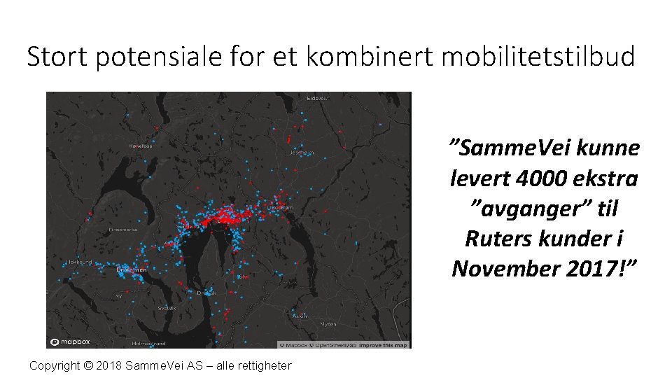 Stort potensiale for et kombinert mobilitetstilbud ”Samme. Vei kunne levert 4000 ekstra ”avganger” til