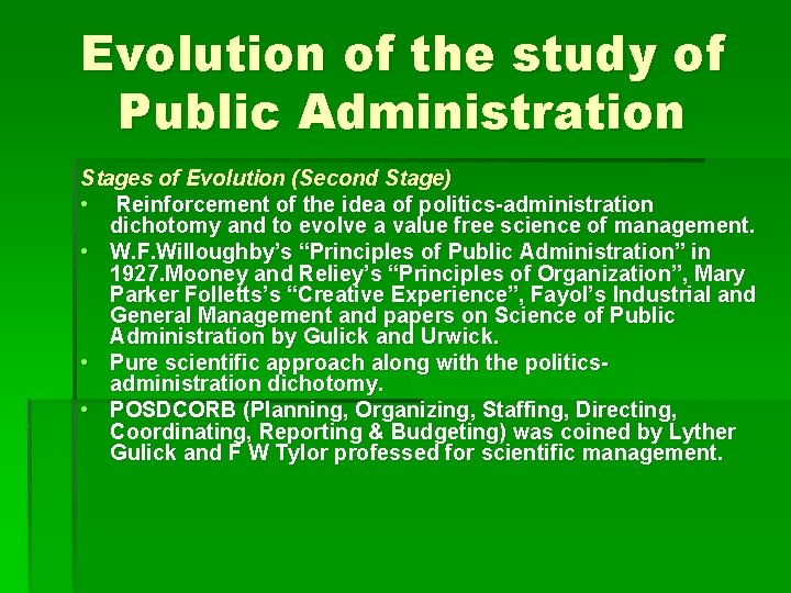 Evolution of the study of Public Administration Stages of Evolution (Second Stage) • Reinforcement