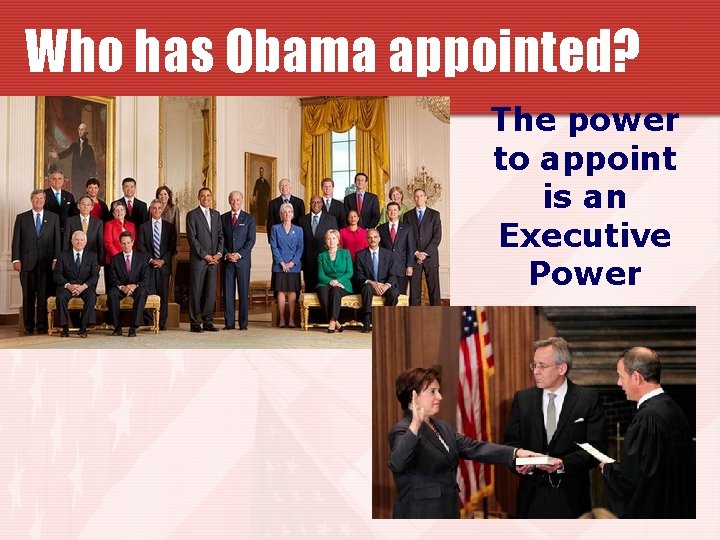 Who has Obama appointed? The power to appoint is an Executive Power 