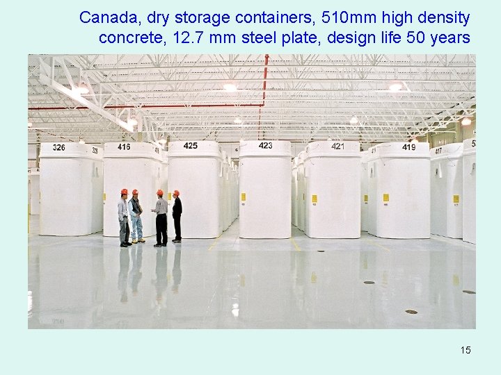 Canada, dry storage containers, 510 mm high density concrete, 12. 7 mm steel plate,