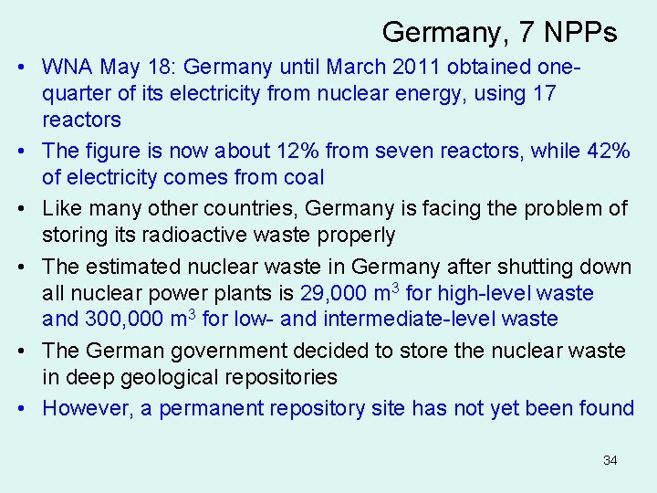 Germany, 7 NPPs • WNA May 18: Germany until March 2011 obtained onequarter of