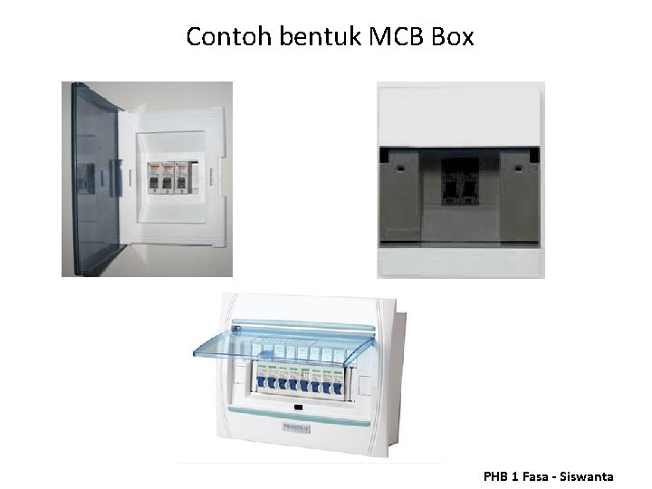 Contoh bentuk MCB Box PHB 1 Fasa - Siswanta Contoh bentuk MCB Box PHB 1 Fasa - Siswanta
