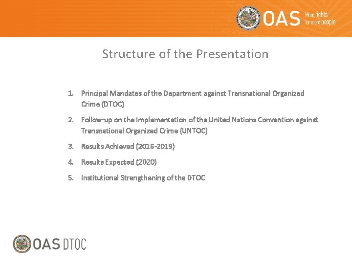 Structure of the Presentation 1. Principal Mandates of the Department against Transnational Organized Crime