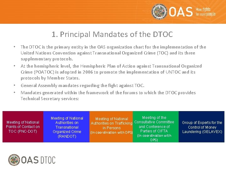 1. Principal Mandates of the DTOC • • The DTOC is the primary entity