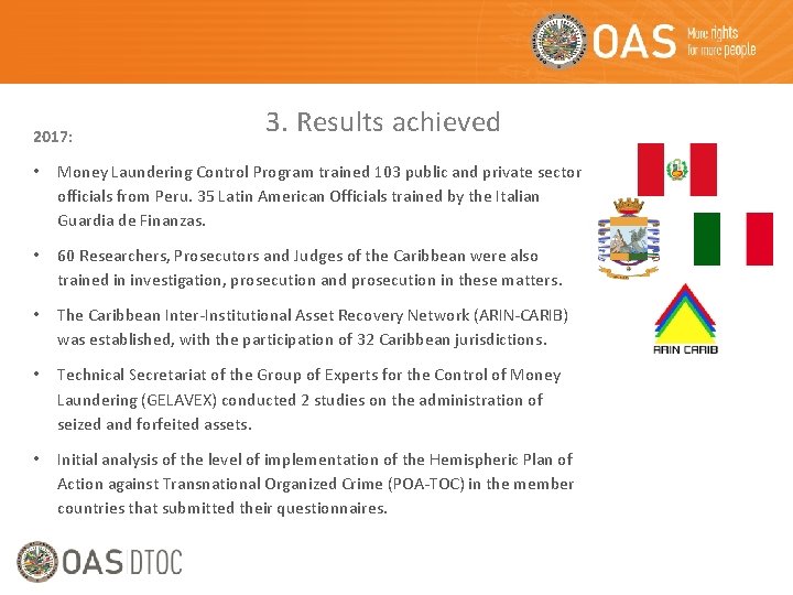 2017: 3. Results achieved • Money Laundering Control Program trained 103 public and private