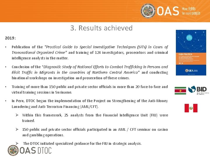 3. Results achieved 2019: • Publication of the "Practical Guide to Special Investigative Techniques