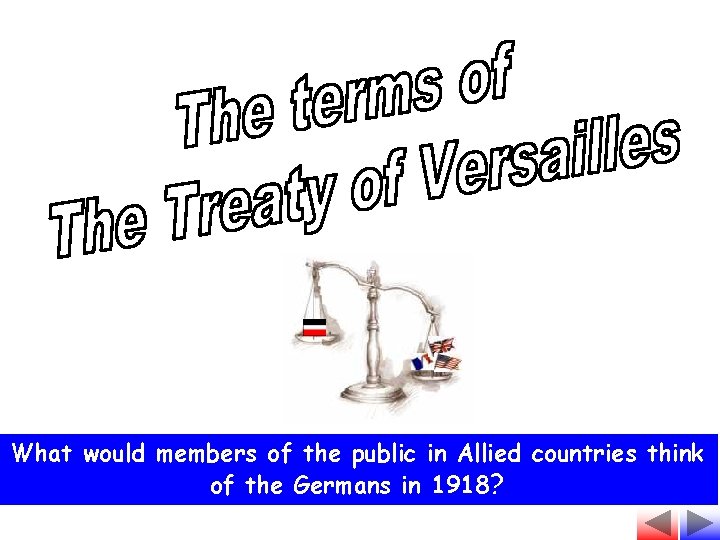 What would members of the public in Allied countries think of the Germans in