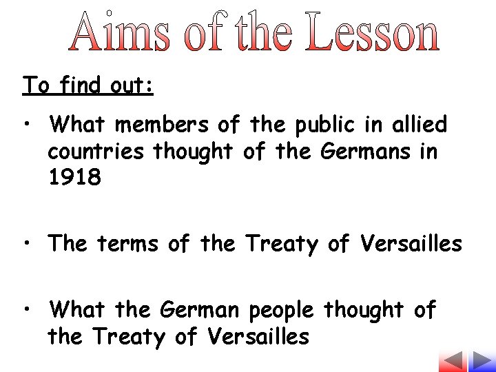 To find out: • What members of the public in allied countries thought of