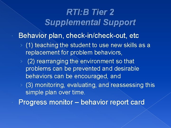RTI: B Tier 2 Supplemental Support Behavior plan, check-in/check-out, etc › (1) teaching the