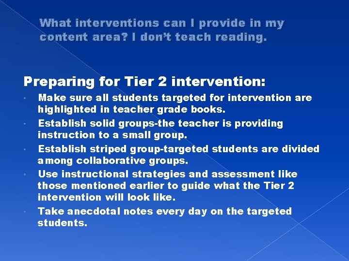 What interventions can I provide in my content area? I don’t teach reading. Preparing