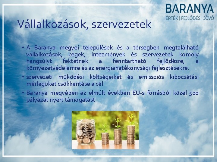 Vállalkozások, szervezetek • A Baranya megyei települések és a térségben megtalálható vállalkozások, cégek, intézmények Vállalkozások, szervezetek • A Baranya megyei települések és a térségben megtalálható vállalkozások, cégek, intézmények