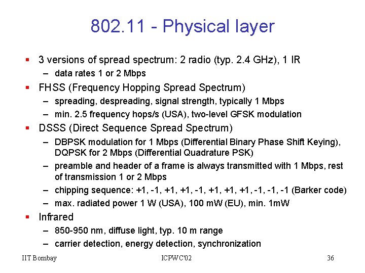 802. 11 - Physical layer § 3 versions of spread spectrum: 2 radio (typ.