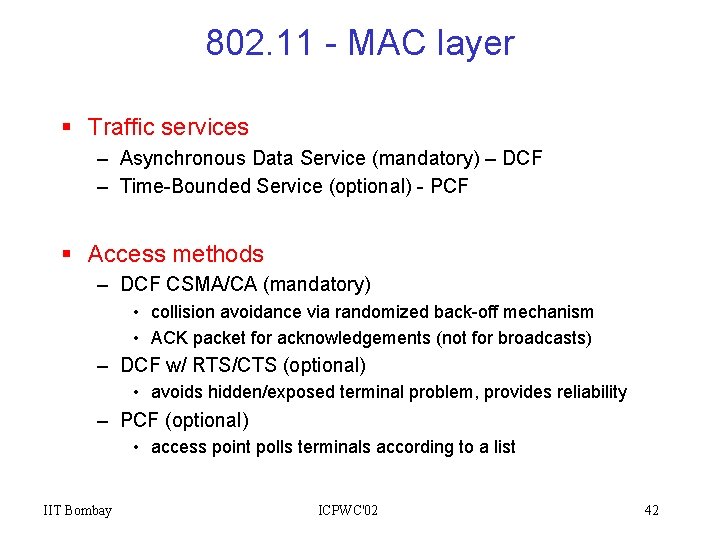 802. 11 - MAC layer § Traffic services – Asynchronous Data Service (mandatory) –