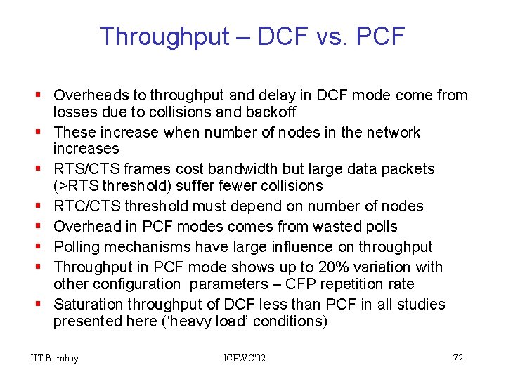 Throughput – DCF vs. PCF § Overheads to throughput and delay in DCF mode