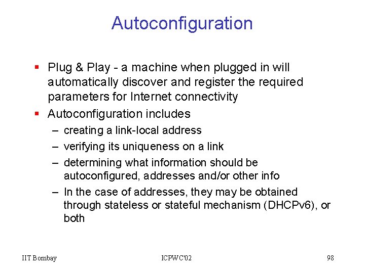 Autoconfiguration § Plug & Play - a machine when plugged in will automatically discover