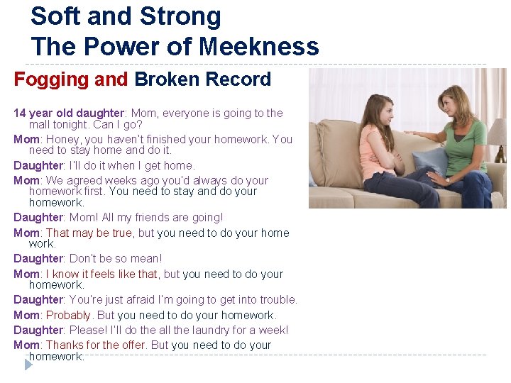 Soft and Strong The Power of Meekness Fogging and Broken Record 14 year old