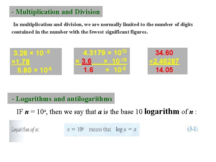 - Multiplication and Division In multiplication and division, we are normally limited to the