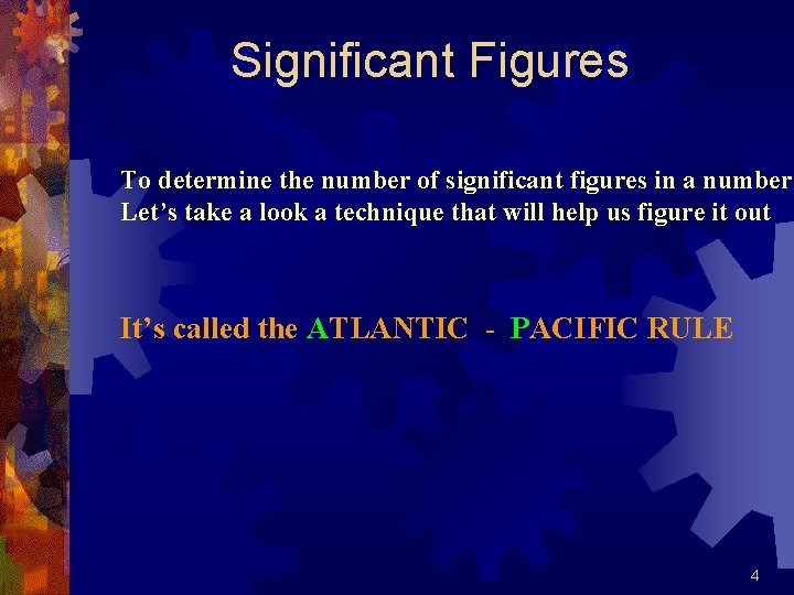 Significant Figures To determine the number of significant figures in a number Let’s take