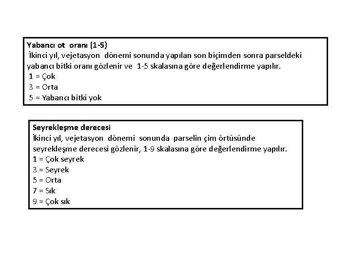 Yabancı ot oranı (1 -5) İkinci yıl, vejetasyon dönemi sonunda yapılan son biçimden sonra