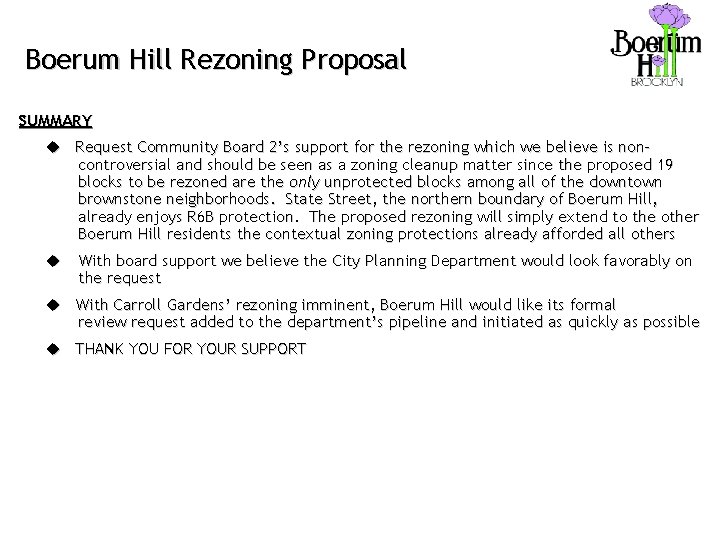 Boerum Hill Rezoning Proposal SUMMARY u Request Community Board 2’s support for the rezoning