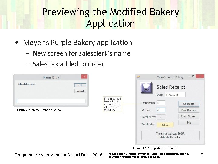 Previewing the Modified Bakery Application • Meyer’s Purple Bakery application – New screen for Previewing the Modified Bakery Application • Meyer’s Purple Bakery application – New screen for