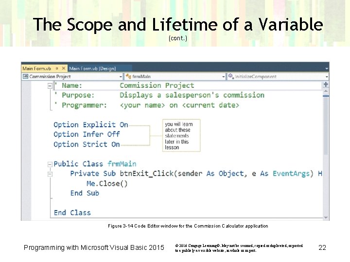 The Scope and Lifetime of a Variable (cont. ) Figure 3 -14 Code Editor The Scope and Lifetime of a Variable (cont. ) Figure 3 -14 Code Editor