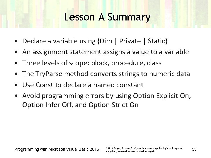 Lesson A Summary • • • Declare a variable using {Dim | Private | Lesson A Summary • • • Declare a variable using {Dim | Private |
