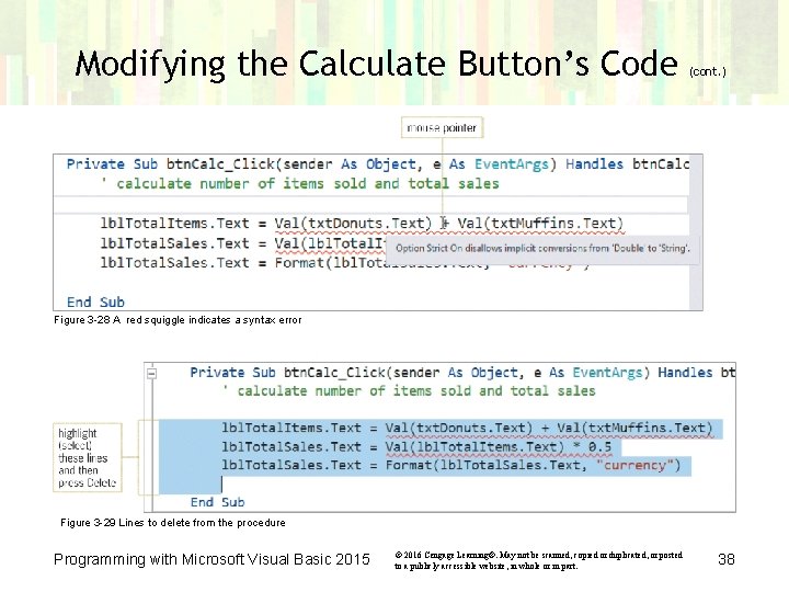 Modifying the Calculate Button’s Code (cont. ) Figure 3 -28 A red squiggle indicates Modifying the Calculate Button’s Code (cont. ) Figure 3 -28 A red squiggle indicates
