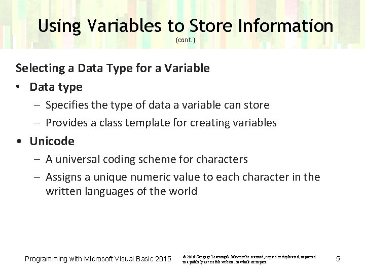 Using Variables to Store Information (cont. ) Selecting a Data Type for a Variable Using Variables to Store Information (cont. ) Selecting a Data Type for a Variable