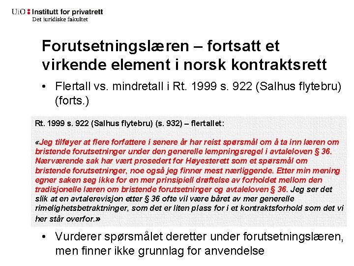 Forutsetningslæren – fortsatt et virkende element i norsk kontraktsrett • Flertall vs. mindretall i