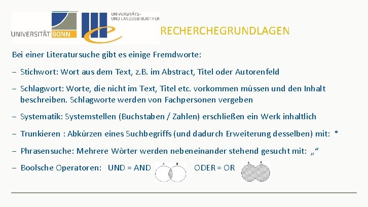 RECHERCHEGRUNDLAGEN Bei einer Literatursuche gibt es einige Fremdworte: − Stichwort: Wort aus dem Text,