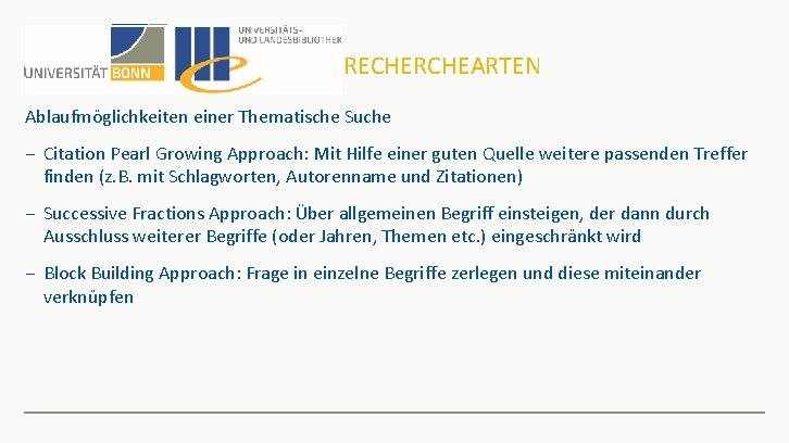 RECHERCHEARTEN Ablaufmöglichkeiten einer Thematische Suche − Citation Pearl Growing Approach: Mit Hilfe einer guten