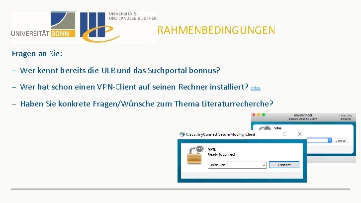 RAHMENBEDINGUNGEN Fragen an Sie: − Wer kennt bereits die ULB und das Suchportal bonnus?