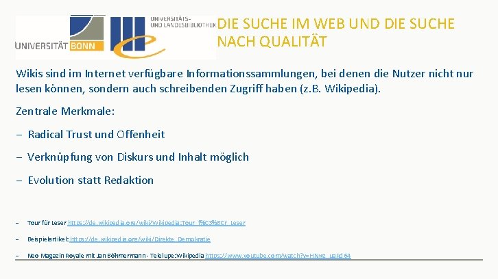 DIE SUCHE IM WEB UND DIE SUCHE NACH QUALITÄT Wikis sind im Internet verfügbare