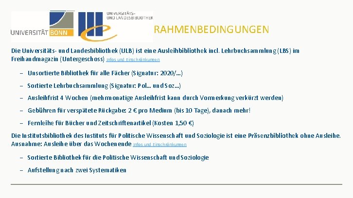 RAHMENBEDINGUNGEN Die Universitäts- und Landesbibliothek (ULB) ist eine Ausleihbibliothek incl. Lehrbuchsammlung (LBS) im Freihandmagazin