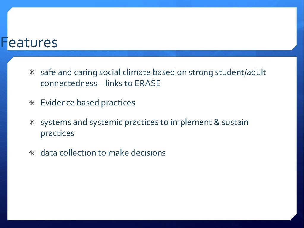 Features safe and caring social climate based on strong student/adult connectedness – links to