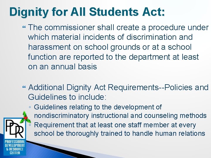 Dignity for All Students Act: The commissioner shall create a procedure under which material