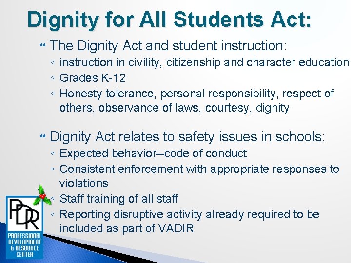 Dignity for All Students Act: The Dignity Act and student instruction: ◦ instruction in