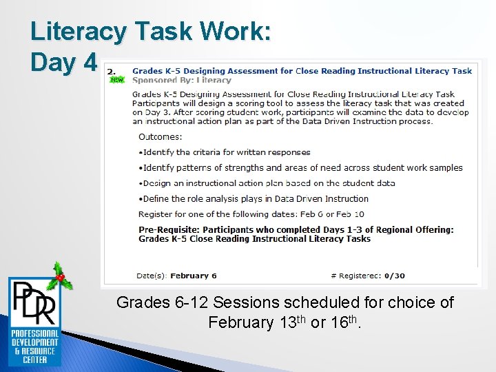 Literacy Task Work: Day 4 Grades 6 -12 Sessions scheduled for choice of February