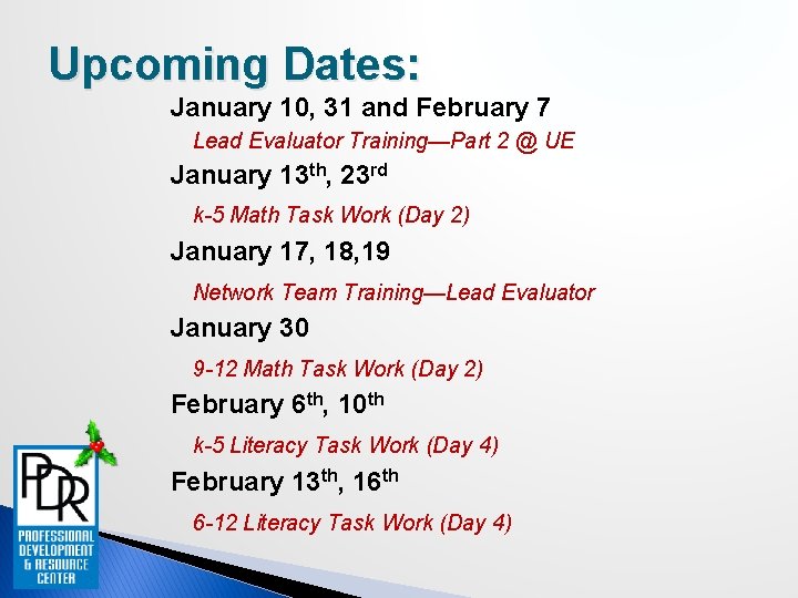Upcoming Dates: January 10, 31 and February 7 Lead Evaluator Training—Part 2 @ UE