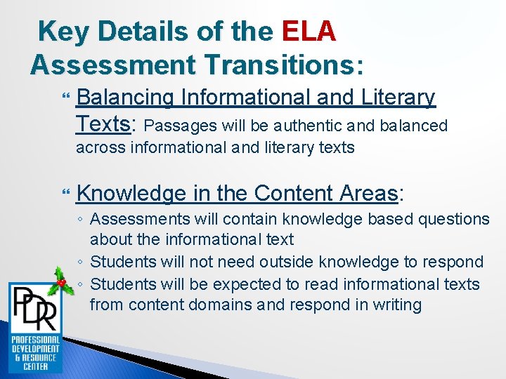 Key Details of the ELA Assessment Transitions: Balancing Informational and Literary Texts: Passages will