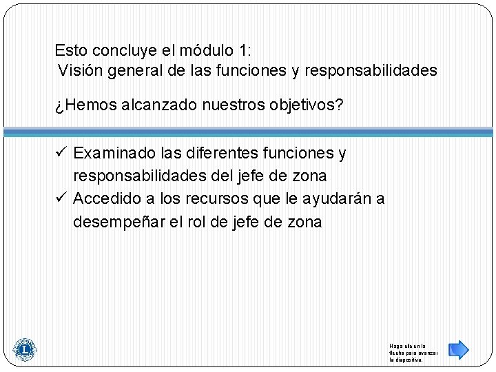 Esto concluye el módulo 1: Visión general de las funciones y responsabilidades ¿Hemos alcanzado